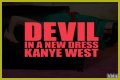 Kanye West Releases ‘Devil In A New Dress’