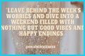 Start Your Weekend With Inspiration